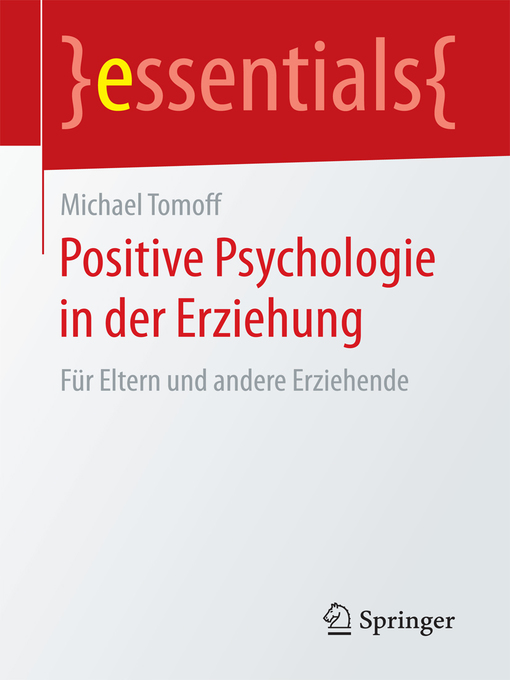 Title details for Positive Psychologie in der Erziehung by Michael Tomoff - Available
